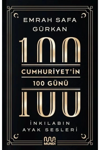 MUNDİ Cumhuriyetin 100 Günü: Inkılabın Ayak Sesleri