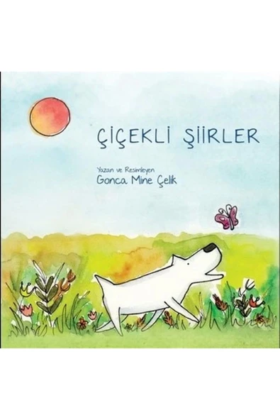 MEAV YAYINCILIK Çiçekli Şiirler Gonca Mine Çelik Kitabı 32 Sayfa MEAV Yayıncılık
