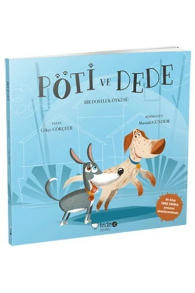 REDHOUSE KİDZ YAYINLARI Pöti Ve Dede - Bir Dostluk Öyküsü /