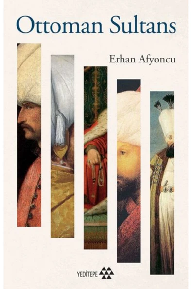 YEDİTEPE YAYINEVİ Ottoman Sultans