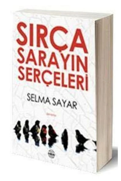 MÜHÜR KİTAPLIĞI Sırça Sarayın Serçeleri Selma Sayar