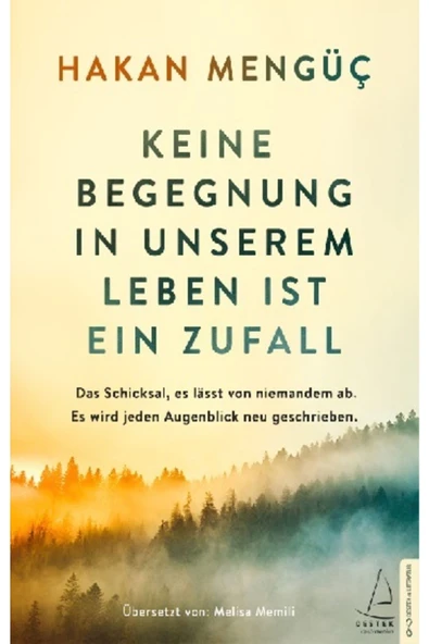 DESTEK YAYINLARI Keine Begegnung In Unserem Leben Ist Ein Zufall Hakan Mengüç