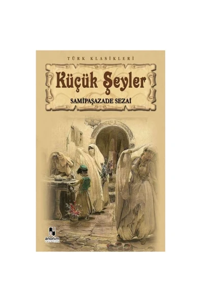 ANONİM YAYINCILIK Küçük Şeyler