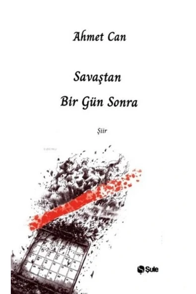 ŞULE YAYINLARI Savaştan Bir Gün Sonra