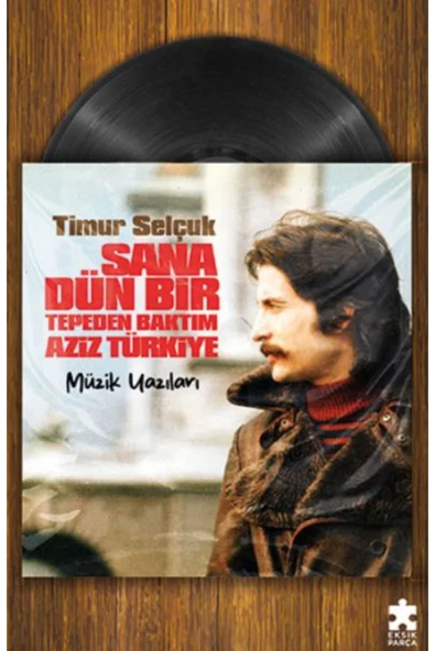 KARMA KİTAPLAR Sana Dün Bir Tepeden Baktım Aziz  Türkiye- Müzik Yazıları