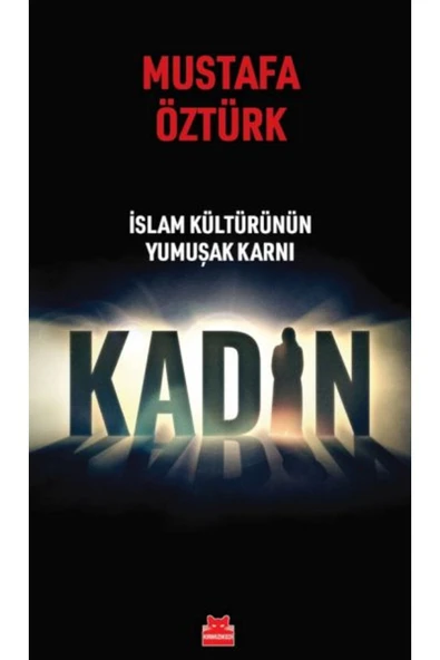 KUZGUN ONLİNE SHOP İslam Kültürünün Yumuşak Karnı Kadın