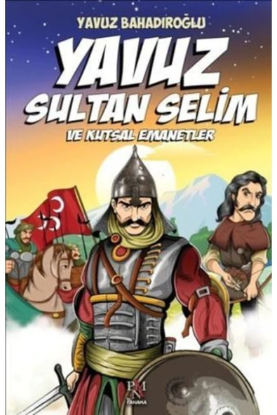 KUZGUN ONLİNE SHOP Yavuz Sultan Selim ve Kutsal Emanetler (Çocuk)