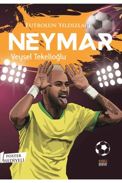 KUZGUN ONLİNE SHOP Futbolun Yıldızları Neymar (Poster Hediyeli)