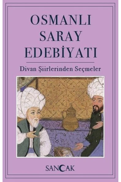 KUZGUN ONLİNE SHOP Osmanlı Saray Edebiyatı - Divan Şiirlerinden Seçmeler