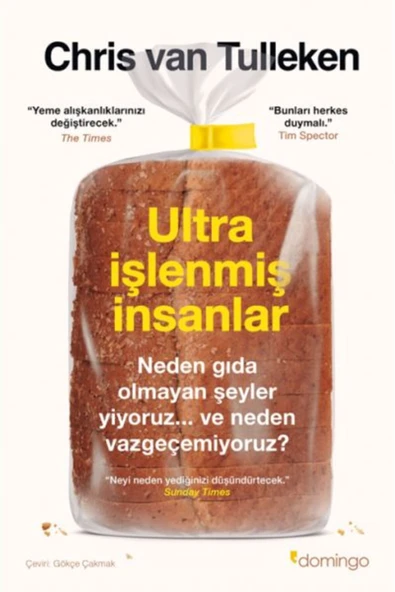 KUZGUN ONLİNE SHOP Ultra İşlenmiş İnsanlar: Neden gıda olmayan şeyler yiyoruz ve neden vazgeçemiyoruz?
