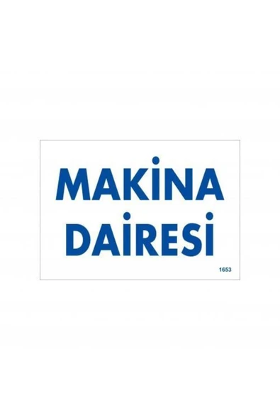 KUZGUN ONLİNE SHOP Makine Dairesi Uyarı Levhası 17,5x25 KOD:1653