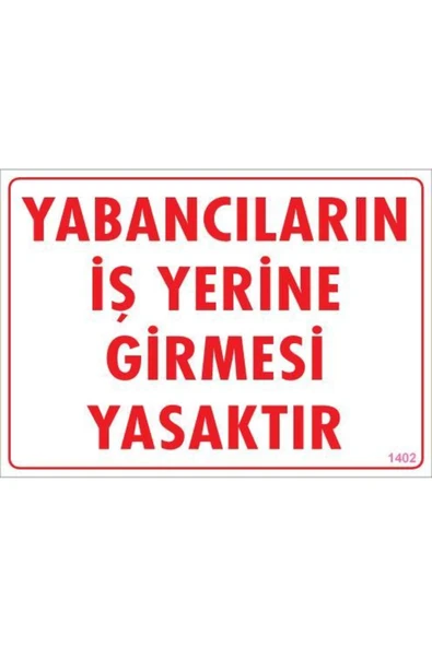 KUZGUN ONLİNE SHOP Yabancı Uyarı Levhası 25x35 KOD:1402
