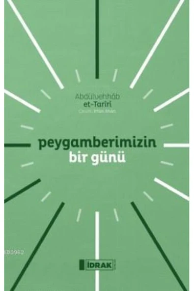 İDRAK YAYINLARI Peygamberimizin Bir Günü - 1