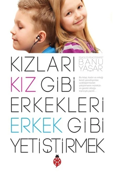 ZAFER YAYINLARI Kızları Kız Gibi Erkekleri Erkek Gibi Yetiştirmek