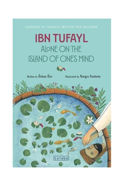 KETEBE YAYINLARI Ibn Tufayl Alone On The Island Of One’s Mind / / Özkan Öze
