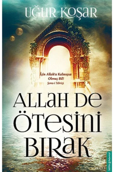 KUZGUN TİCARET Allah De Ötesini Bırak
