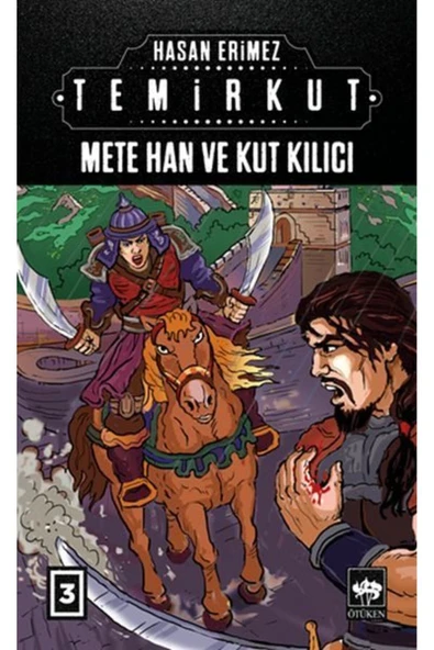 KUZGUN TİCARET Temirkut 3 - Mete Han ve Kut Kılıcı