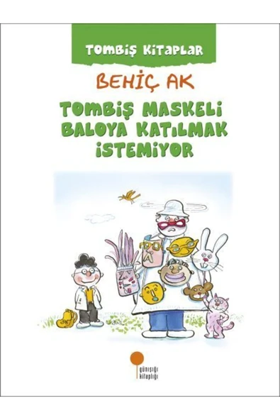 KUZGUN TİCARET Tombiş Kitaplar - Tombiş Maskeli Baloya Katılmak İstemiyor