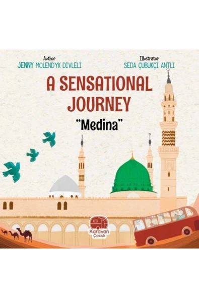 KUZGUN TİCARET A Sensational Journey Medina''