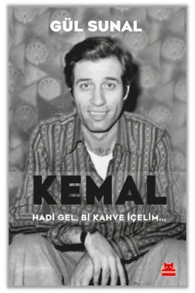 KUZGUN TİCARET Kemal Hadi Gel, Bi Kahve İçelim