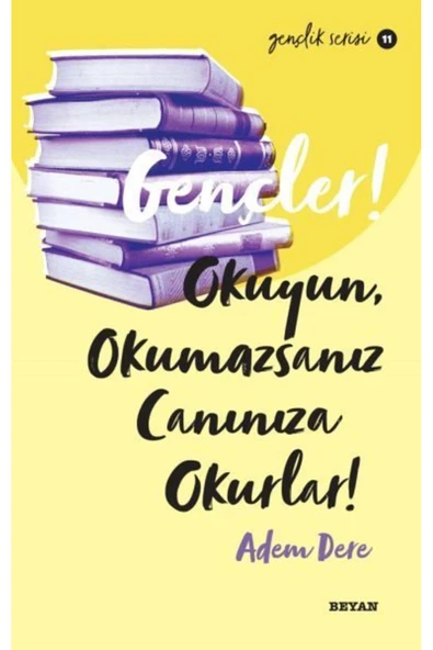 KUZGUN TİCARET Gençler, Okuyun, Okumazsanız, Canınıza Okurlar! - Gençlik Serisi 11