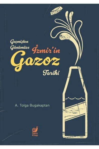 KUZGUN TİCARET Geçmişten Günümüze İzmir in Gazoz Tarihi