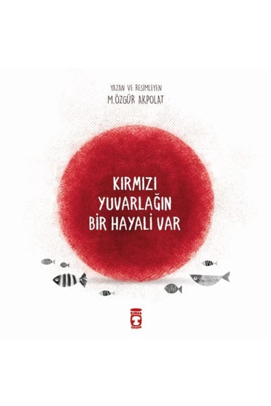 KUZGUN TİCARET Kırmızı Yuvarlağın Bir Hayali Var