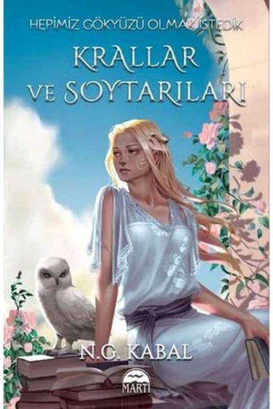 KUZGUN TİCARET Hepimiz Gökyüzü Olmak İstedik: Krallar ve Soytarıları - Hava Şömiz