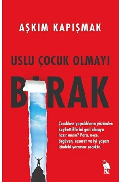 KUZGUN TİCARET Uslu Çocuk Olmayı Bırak