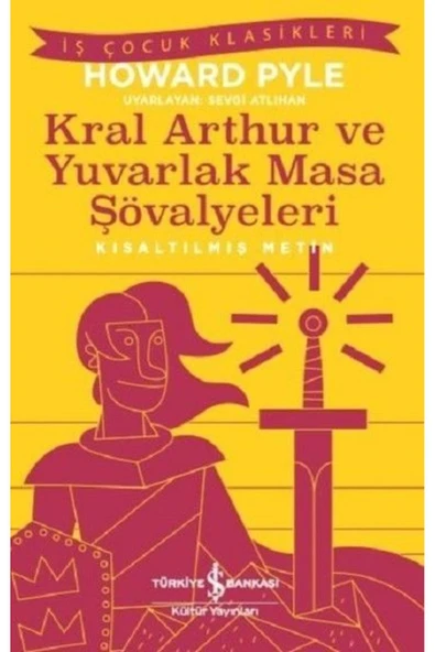 KUZGUN TİCARET Kral Arthur ve Yuvarlak Masa Şövalyeleri-Kısaltılmış Metin