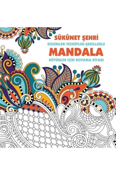 ANONİM YAYINLARI Sükunet Şehri - Mandala (Büyükler İçin Boyama) Anonim Yayınları kitap