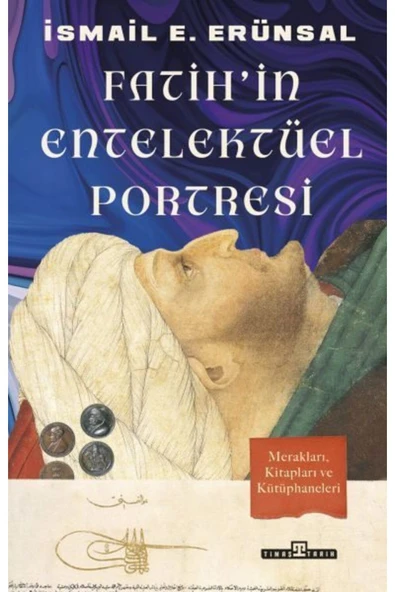 SİMYA TİCARET Fatih'in Entelektüel Portresi Timaş Tarih (Korunaklı Poşetle)