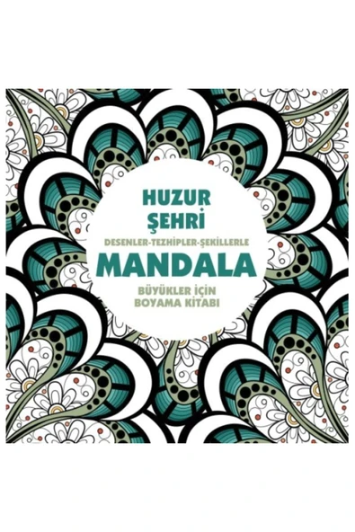 ANONİM YAYINLARI Huzur Şehri - Mandala (Büyükler İçin Boyama)
