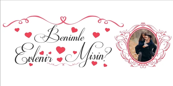 Kalp Temalı Resimli Benimle Evlenir Misin afişi 200x100 Cm