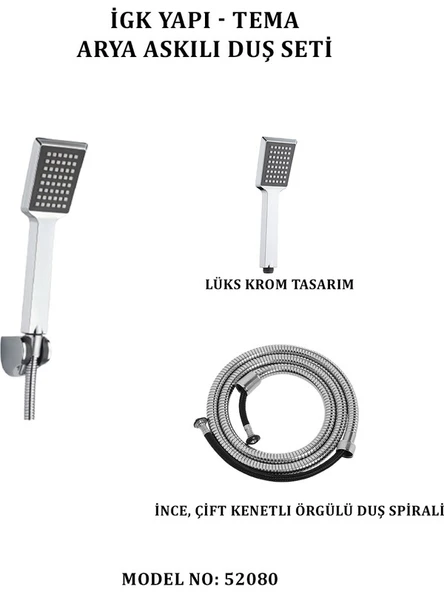 Igk Yapı - Tema Arya Askılı Duş Seti (Model No: 52080) - 2