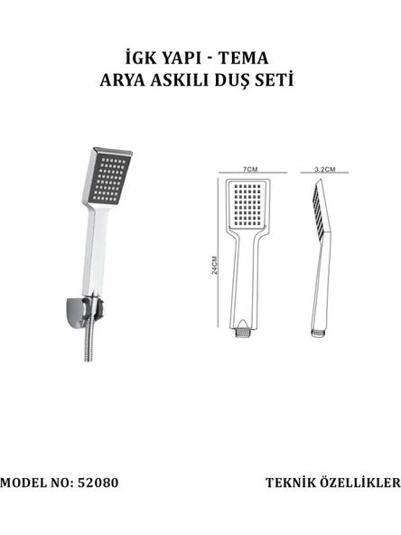 Igk Yapı - Tema Arya Askılı Duş Seti (Model No: 52080)