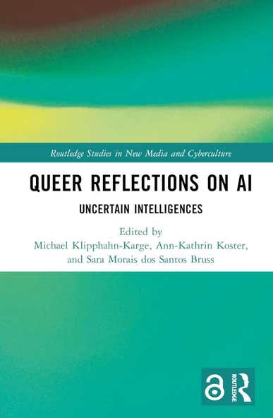 Queer Reflections on AI (Routledge Studies in New Media and Cyberculture) Bruss Koster ürün görseli 1