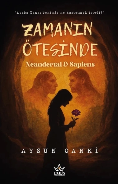 Zamanın Ötesinde Neandertal & Sapiens- Aysun Canki- Elpis Yayınları ürün görseli