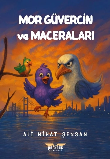 Mor Güvercin ve Maceraları- Ali Nihat Şensan- Perseus Yayınevi - 1