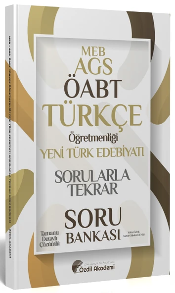 Özdil Akademi ÖABT MEB-AGS Türkçe Yeni Türk Edebiyatı Sorularla Tekrar Soru Bankası Çözümlü - Yekta Özdil Özdil Akademi Yayınları