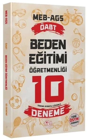 CBA Akademi ÖABT MEB-AGS Beden Eğitimi Öğretmenliği 10 Deneme Çözümlü CBA Akademi