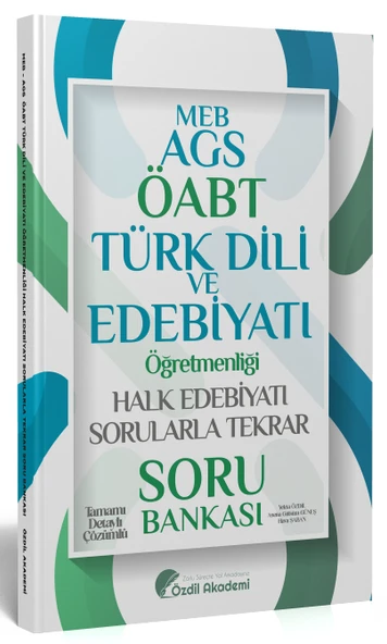 Özdil Akademi ÖABT MEB-AGS Türk Dili ve Edebiyatı Halk Edebiyatı Sorularla Tekrar Soru Bankası Çözümlü - Yekta Özdil Özdil Akademi Yayınları