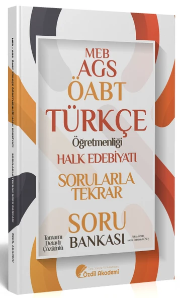 Özdil Akademi ÖABT MEB-AGS Türkçe Halk Edebiyatı Sorularla Tekrar Soru Bankası Çözümlü - Yekta Özdil Özdil Akademi Yayınları