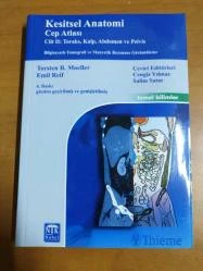 Kesitsel Anatomi Cep Atlası: Cilt 2 : Toraks, Kalp, Abdomen ve Pelvis - Gözden geçirilmiş 4. Baskı T.B. MOELLER- E. REIF