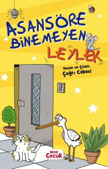 Asansöre Binemeyen Leylek ÇAĞRI CEBECİ