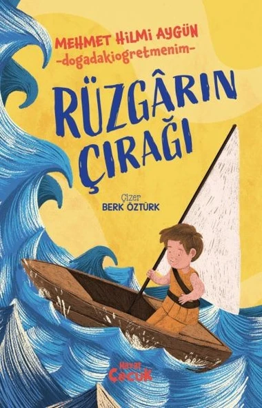 Rüzgarın Çırağı MEHMET HİLMİ AYGÜN