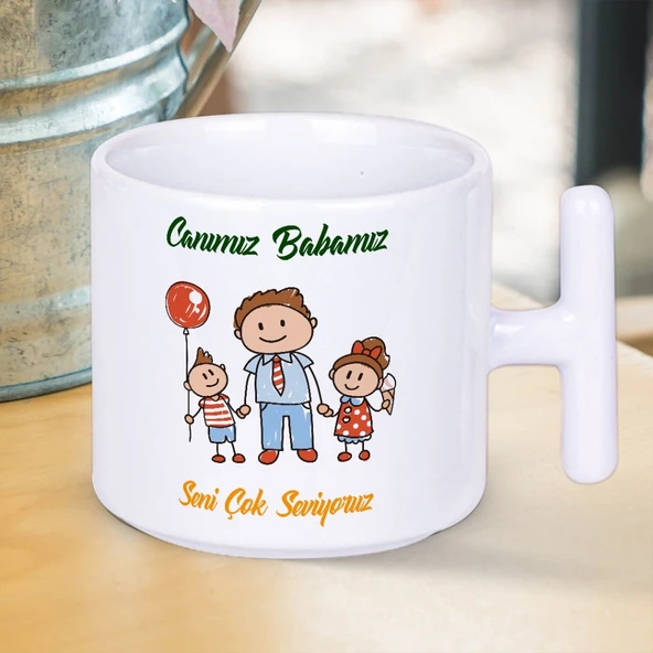 Canımız Babamız Seni Çok Seviyoruz Yazılı Babalar Gününe Özel Hediyelik T Kupa Bardak