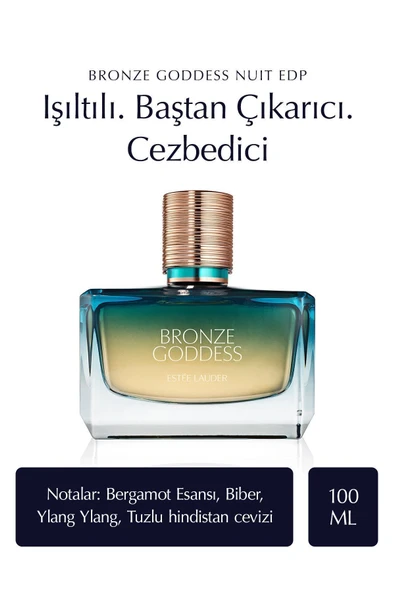 ESTEE LAUDER BRONZE GODDESS NUİT YENİ FORMULÜ İLE TENİNİZDE GÜN BOYU KALICI KADIN PARFÜMÜ EDP 100ML DEMB.339