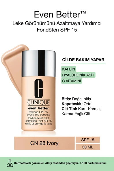 CLİNİQUE Even Better™ Doğal Bitişli Fondöten SPF 15 - Renk: CN 28 Ivory 30ml | C Vitamini