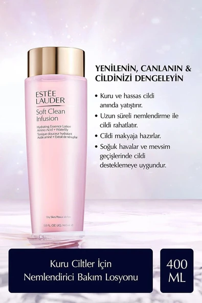 ESTEE LAUDER Soft Clean Infusion - Kuru Ve Hassas Ciltler İçin Canlandırıcı Nemlendirici Tonik Losyon 400 ml